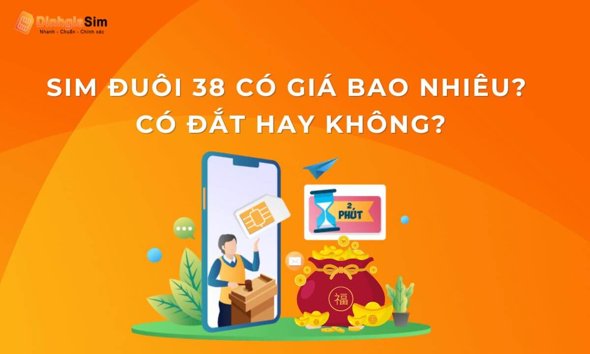 Sim đuôi 38 có giá bao nhiêu? Có đắt hay không?