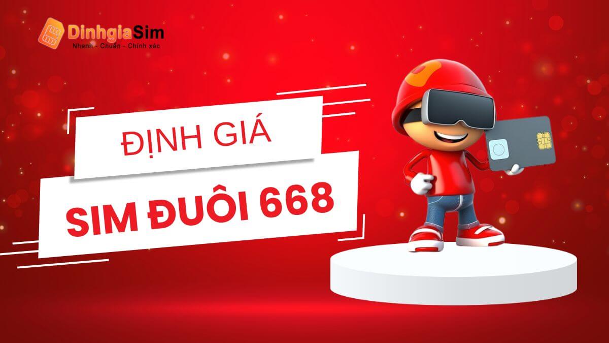 Tại sao sim đuôi 668 được định giá lên tới hơn 1 tỷ đồng?