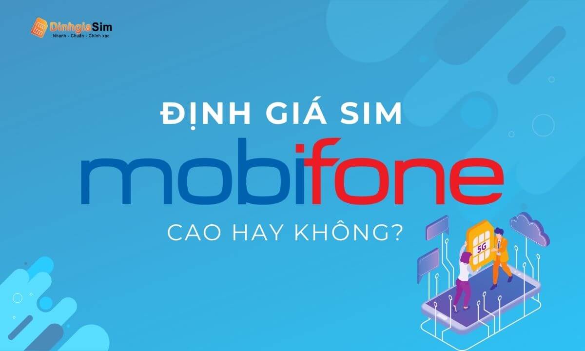 Sim MobiFone có được định giá cao hay không?