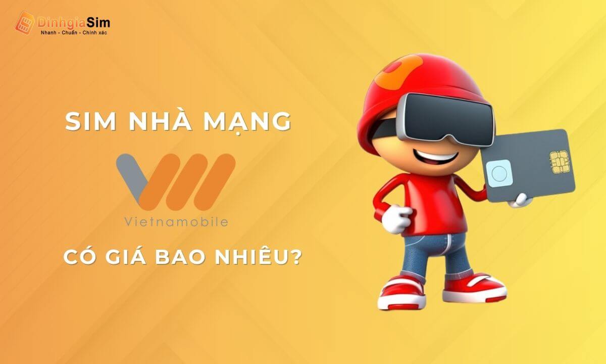 Sim nhà mạng Vietnamobile có giá khoảng bao nhiêu?