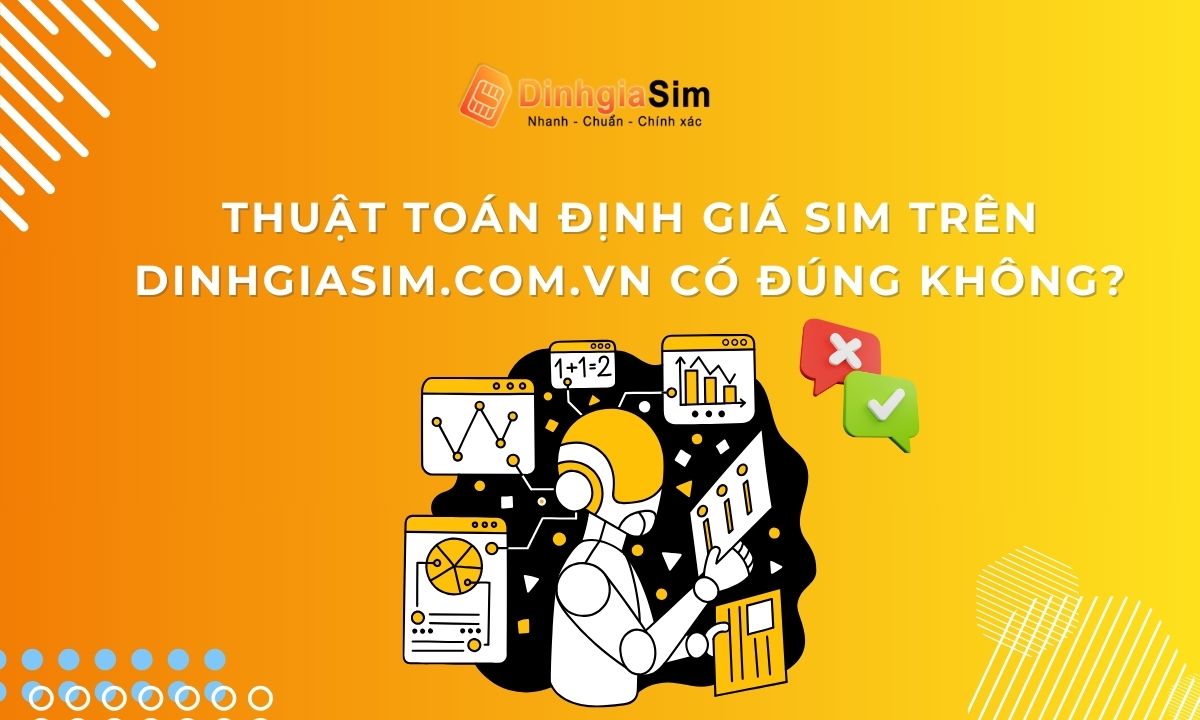 Thuật toán định giá sim trên Dinhgiasim.com.vn có đúng không?