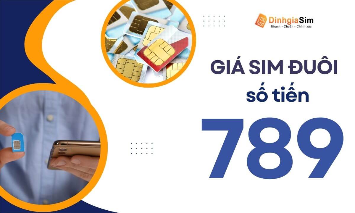 Giải đáp: Sim đuôi số tiến 789 được định giá khoảng bao nhiêu?