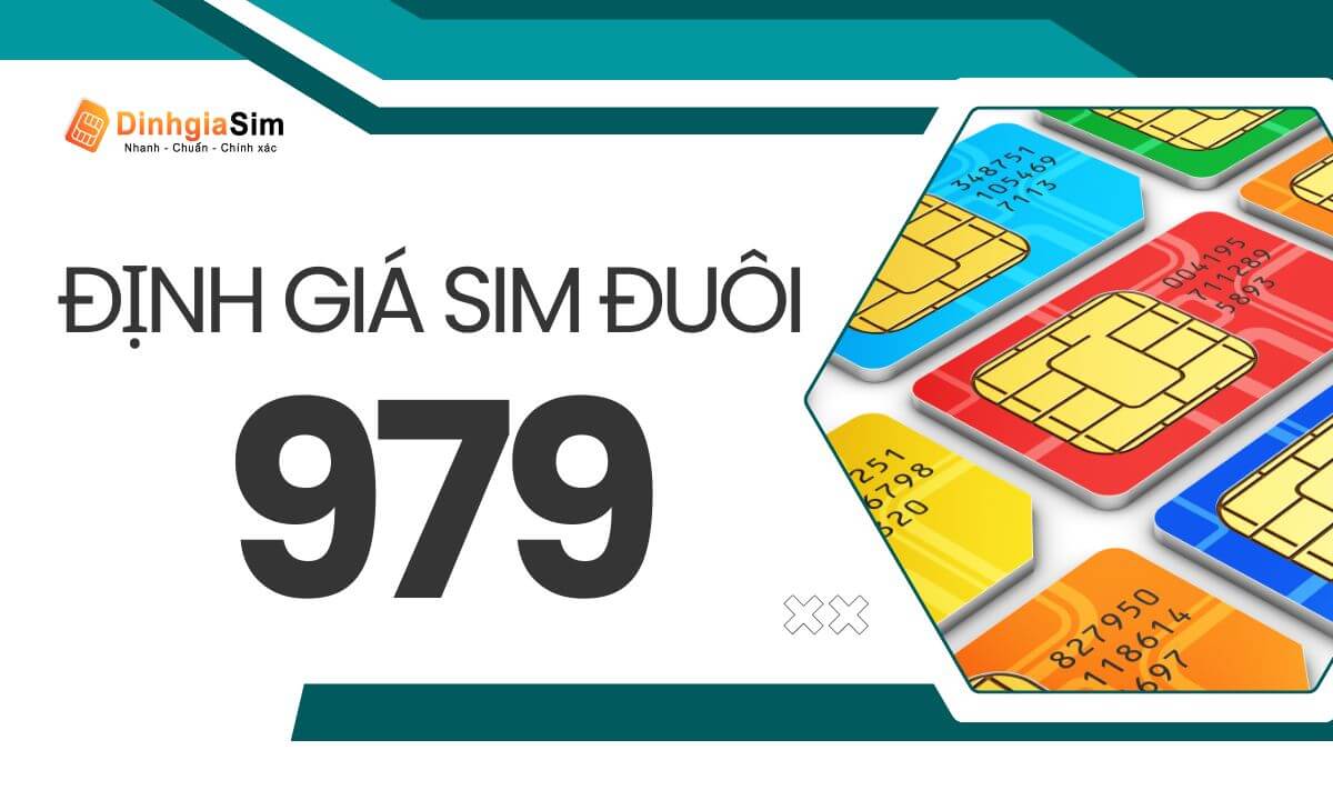 Định giá sim đuôi 979 khoảng bao nhiêu? Sim này có đẹp không?